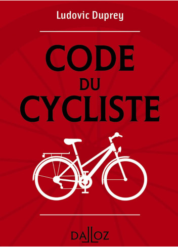 Code du cycliste 3e éditions - Dalloz